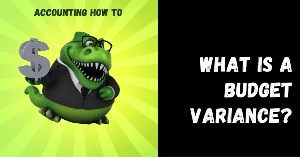 What is a Budget Variance? Accounting How To
