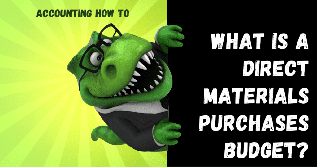 what-is-a-direct-materials-purchases-budget-accounting-how-to