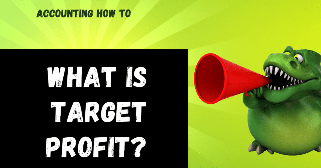 what-is-target-profit-accounting-how-to