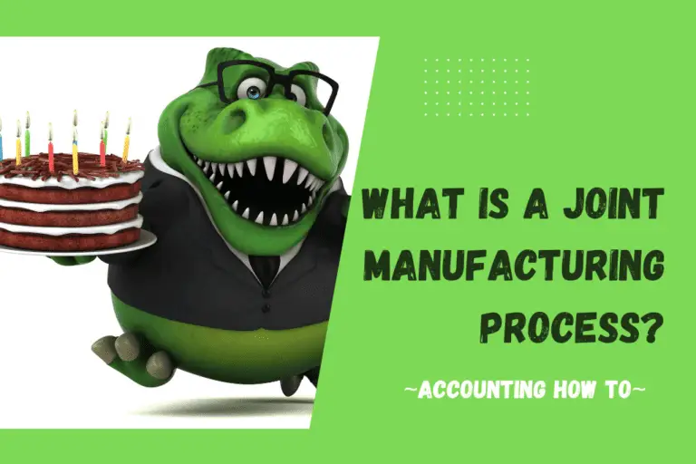What is a Joint Manufacturing Process? Accounting How To