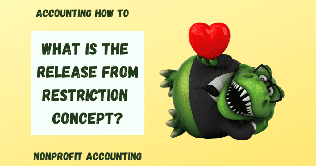 what-is-the-release-from-restriction-concept-in-nonprofit-accounting